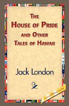 portada the house of pride and other tales of hawaii (en Inglés)