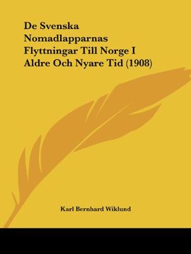 portada De Svenska Nomadlapparnas Flyttningar Till Norge i Aldre och Nyare tid (1908)