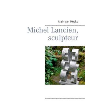 portada Michel Lancien, sculpteur (in French)
