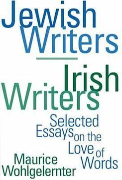portada jewish writers/irish writers: selected essays on the love of words (en Inglés)