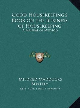 portada good housekeeping's book on the business of housekeeping: a manual of method (in English)