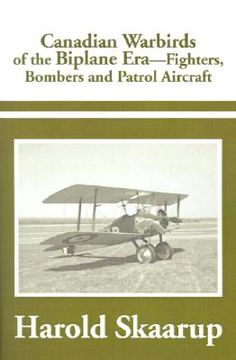 portada canadian warbirds of the biplane era fighters, bombers and patrol aircraft (in English)
