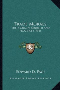 portada trade morals: their origin, growth and province (1914)