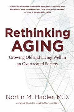 portada Rethinking Aging: Growing old and Living Well in an Overtreated Society (en Inglés)