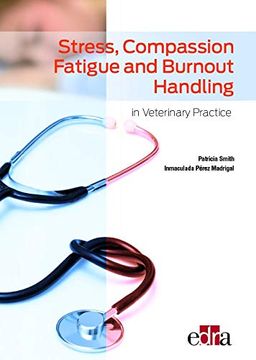 portada Stress, Compassion Fatigue and Burnout Handling in Veterinary Practice (en Inglés)