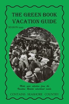 portada The Green Book Vacation Guide-1949 Edition (en Inglés)