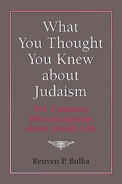 portada what you thought you knew about judaism: 341 common misconceptions about jewish life (en Inglés)