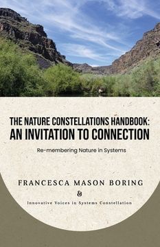 portada The Nature Constellations Handbook: An Invitation to Connection: Re-membering Nature in Systems