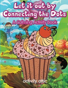 portada Let It Out By Connecting the Dots: A Calming Activity Book