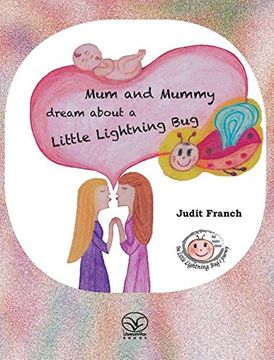 portada Mum and Mummy dream about a Little Lightning Bug (The books about the Little Lightning Bug's journey)
