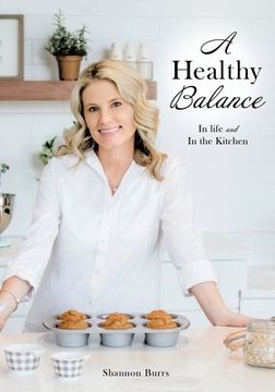 portada A Healthy Balance: In Life and in the Kitchen (0) 