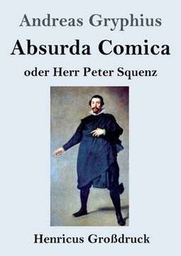 portada Absurda Comica (Großdruck): Oder Herr Peter Squenz 