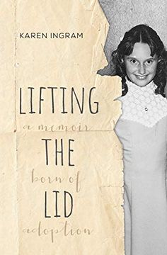 portada Lifting the Lid: A Memoir Born of Adoption (en Inglés)