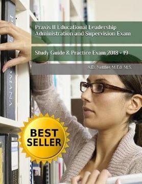 portada Praxis II Educational Leadership Administration and Supervision Exam: Study Guide & Practice Exam 2018 - 19 (en Inglés)