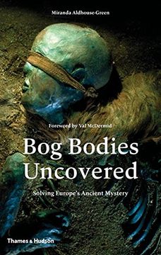 portada Bog Bodies Uncovered: Solving Europe's Ancient Mystery