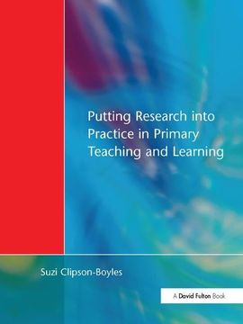 portada Putting Research Into Practice in Primary Teaching and Learning (en Inglés)