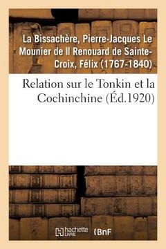 portada Relation Sur Le Tonkin Et La Cochinchine: D'Après Le Manuscrit Des Archives Des Affaires Étrangères Avec Une Introduction Et Des Notes (en Francés)