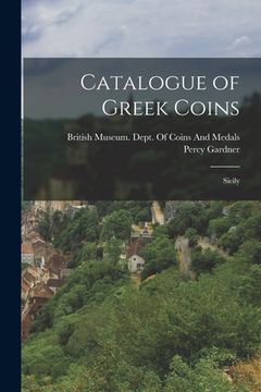 portada Catalogue of Greek Coins: Sicily (en Inglés)