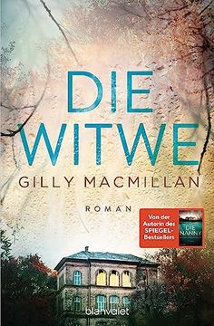 portada Die Witwe: Roman - der Neue Große Stand-Alone-Roman von New-York-Times- und Spiegel-Bestsellerautorin Gilly Macmillan. (in German)
