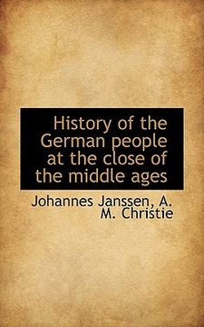 portada history of the german people at the close of the middle ages (en Inglés)
