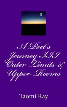 portada A Poet's Journey III "Outer Limits & Upper Rooms (Volume 3)