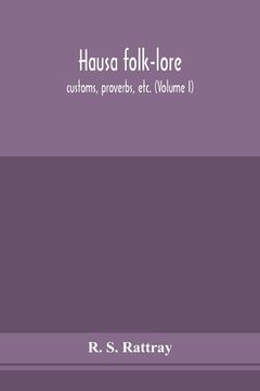 portada Hausa folk-lore, customs, proverbs, etc. (Volume I) (en Inglés)
