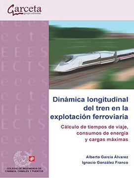 portada Dinamica Longitudinal del Tren en la Explotacion Ferroviaria (in Spanish)