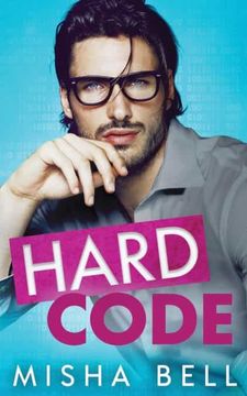 portada Hard Code: A Laugh-Out-Loud Workplace Romantic Comedy (en Inglés)