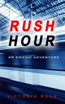 portada Rush Hour: An Erotic Adventure (en Inglés)