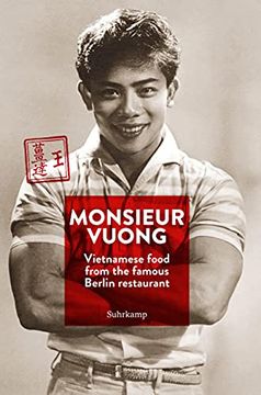 portada Monsieur Vuong: Vietnamese Food From the Famous Berlin Restaurant. The Cook Book (Suhrkamp Taschenbuch) (en Inglés)