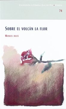 portada Sobre el Volcan la Flor (in Spanish)