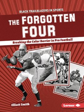 portada The Forgotten Four: Breaking the Color Barrier in Pro Football (en Inglés)