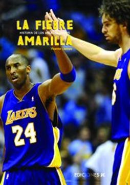portada La fiebre amarilla : historia de Los Angeles Lakers