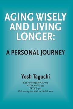 portada Aging Wisely and Living Longer - A Personal Journey (en Inglés)