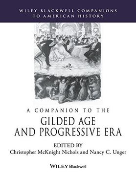 portada A Companion to the Gilded Age and Progressive Era (Wiley Blackwell Companions to American History)