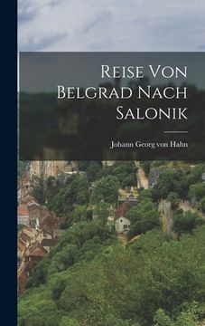 portada Reise von Belgrad nach Salonik (en Alemán)