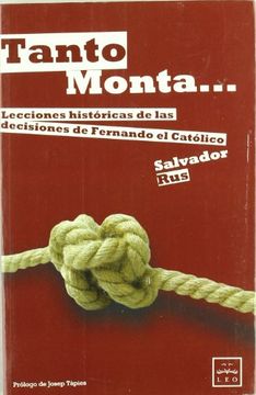 portada Tanto MontaLecciones Históricas de las Decisiones de Fernando el Católico (Leo)