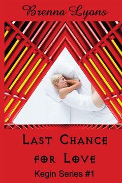 portada Last Chance for Love: Includes: In Her Ladyship's Service, Graham: Training the Earth-Born Lord, and Earth-Born Lord