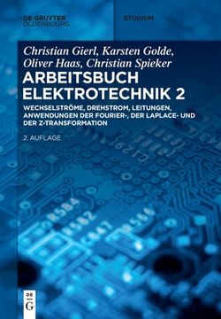 portada De Gruyter Studium [Set Grundgebiete der Elektrotechnik 2, 13. Aufl.]Arbeitsbuch Elektrotechnik 2, 2. Aufl.] Arbeitsbuch Elektrotechnik (en Alemán)