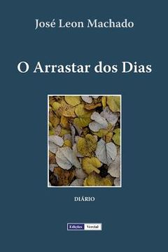 portada O Arrastar Dos Dias (portuguese Edition) (in Portuguese)