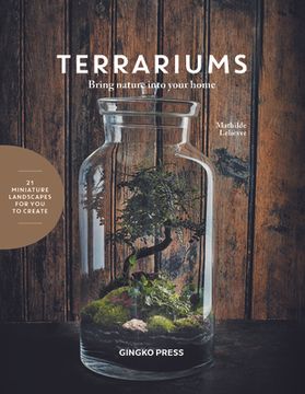 portada Terrariums: Bring Nature Into Your Home (en Inglés)