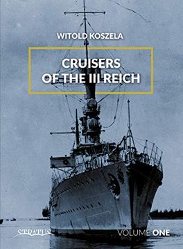 portada Cruisers of the III Reich: Volume 1 (in English)