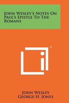 portada john wesley's notes on paul's epistle to the romans (en Inglés)