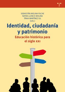 portada Identidad, Ciudadanía y Patrimonio. Educación Histórica Para el Siglo Xxi: 304 (Biblioteconomía y Administración Cultural) (in Spanish)