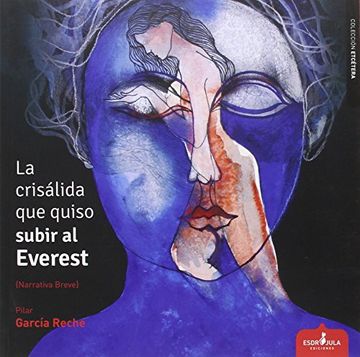 portada Crisalida Que Quiso Subir Al Everest,la (etcétera, Band 2) (in Spanish)