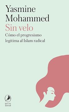 portada Sin Velo Como el Progresismo Legitima al Islam Radical