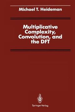 portada Multiplicative Complexity, Convolution, and the DFT (en Inglés)