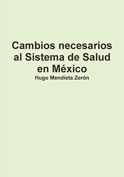portada Cambios Necesarios al Sistema de Salud en Mexico (Paperback)