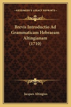 portada Brevis Introductio Ad Grammaticam Hebraeam Altingianam (1710) (in Latin)