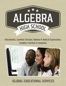 portada Algebra: High School Math Tutor Lesson Plans: Polynomials, Synthetic Division, Rational and Radical Expressions, Complex Fractions and Equations (Math Tutor Lesson Plan Series) (Volume 10)